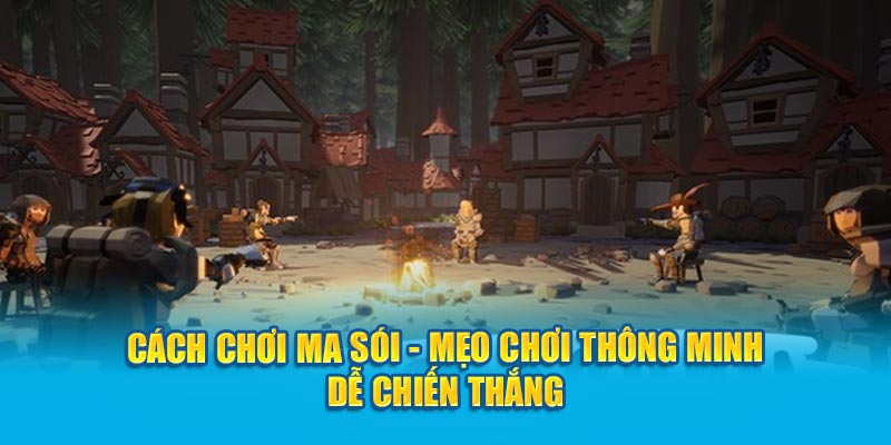 cach-choi-ma-soi-meo-choi-thong-minh-de-chien-thang