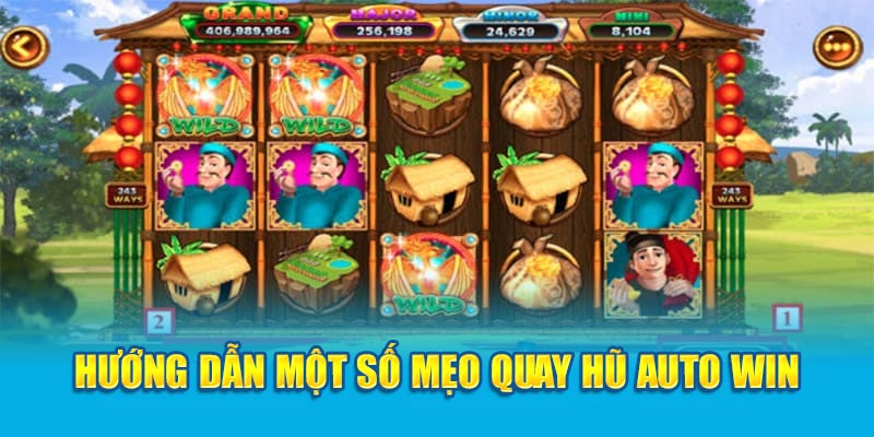 huong-dan-mot-so-meo-quay-hu-auto-win