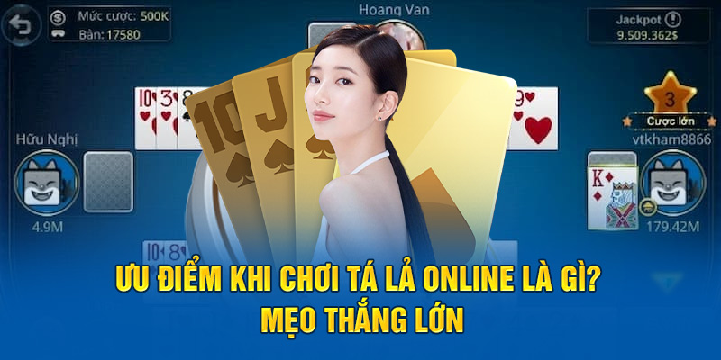 uu-diem-khi-choi-ta-la-online-la-gi-meo-thang-lon